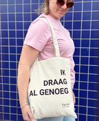 Totebag van Ferm 'Ik draag al genoeg'